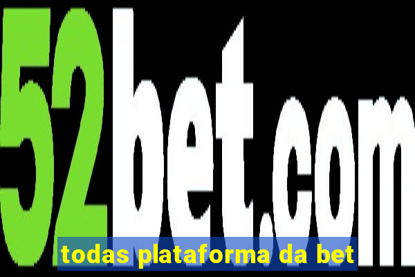 todas plataforma da bet